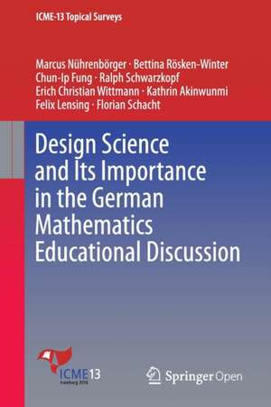 Design Science and Its Importance in the German Mathematics Educational Discussion de Marcus Nührenbörger