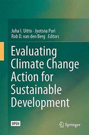 Evaluating Climate Change Action for Sustainable Development de Juha I. Uitto