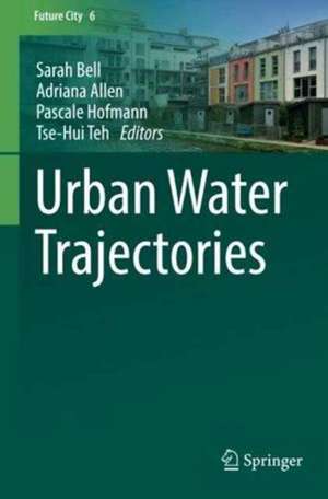 Urban Water Trajectories de Sarah Bell