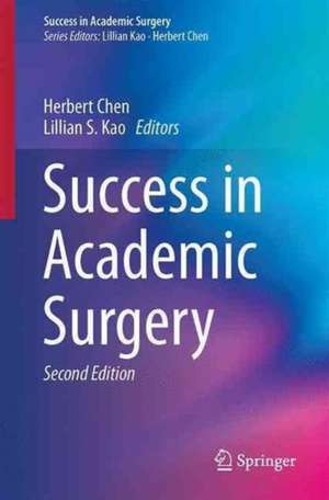 Success in Academic Surgery de Herbert Chen