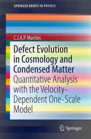 Defect Evolution in Cosmology and Condensed Matter: Quantitative Analysis with the Velocity-Dependent One-Scale Model de C.J.A.P. Martins