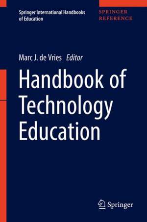 Handbook of Technology Education de Marc J. de Vries