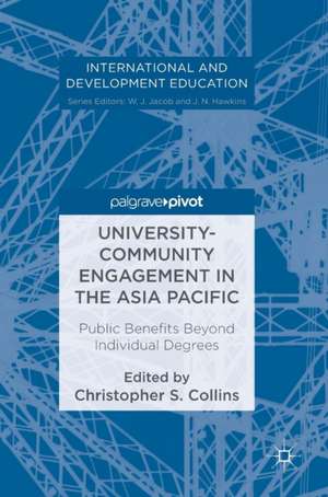 University-Community Engagement in the Asia Pacific: Public Benefits Beyond Individual Degrees de Christopher S. Collins