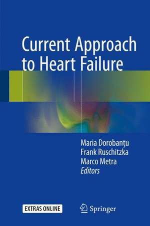 Current Approach to Heart Failure de Maria Dorobanţu