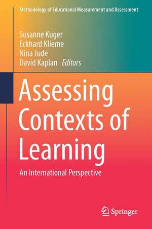 Assessing Contexts of Learning: An International Perspective de Susanne Kuger