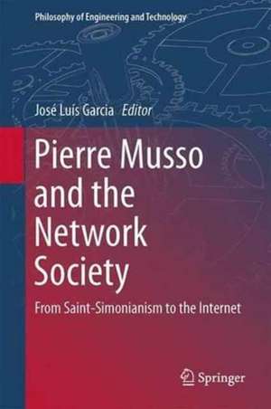 Pierre Musso and the Network Society: From Saint-Simonianism to the Internet de José Luís Garcia