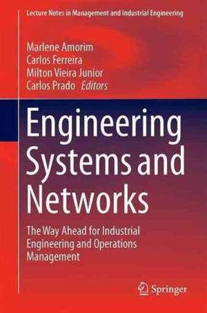 Engineering Systems and Networks: The Way Ahead for Industrial Engineering and Operations Management de Marlene Amorim