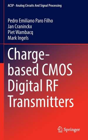 Charge-based CMOS Digital RF Transmitters de Pedro Emiliano Paro Filho