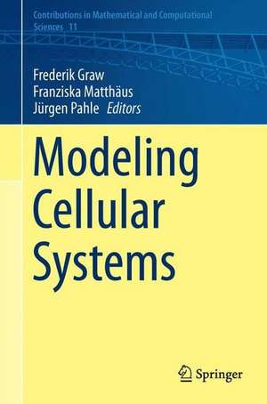 Modeling Cellular Systems de Frederik Graw