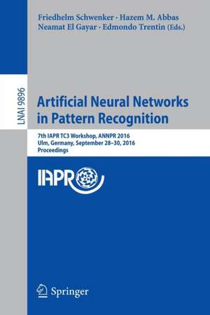 Artificial Neural Networks in Pattern Recognition: 7th IAPR TC3 Workshop, ANNPR 2016, Ulm, Germany, September 28–30, 2016, Proceedings de Friedhelm Schwenker