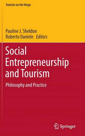 Social Entrepreneurship and Tourism: Philosophy and Practice de Pauline J. Sheldon