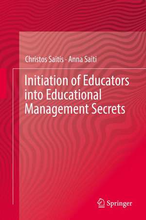 Initiation of Educators into Educational Management Secrets de Christos Saitis