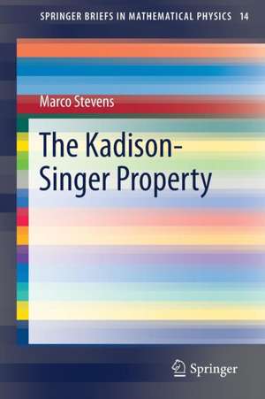 The Kadison-Singer Property de Marco Stevens