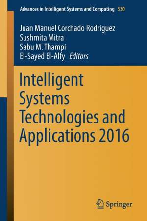 Intelligent Systems Technologies and Applications 2016 de Juan Manuel Corchado Rodriguez