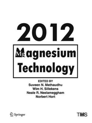 Magnesium Technology 2012 de Suveen Mathaudhu