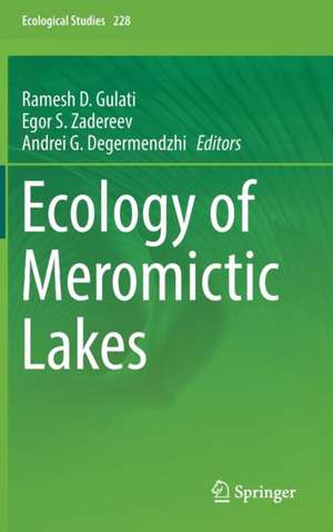 Ecology of Meromictic Lakes de Ramesh D. Gulati