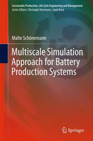 Multiscale Simulation Approach for Battery Production Systems de Malte Schönemann