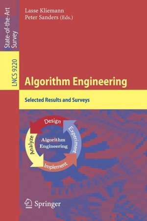 Algorithm Engineering: Selected Results and Surveys de Lasse Kliemann