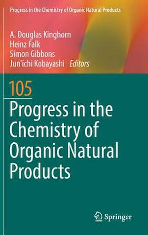 Progress in the Chemistry of Organic Natural Products 105 de A. Douglas Kinghorn