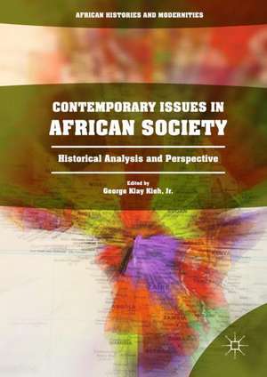 Contemporary Issues in African Society: Historical Analysis and Perspective de Jr. George Klay Kieh