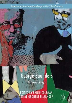 George Saunders: Critical Essays de Philip Coleman