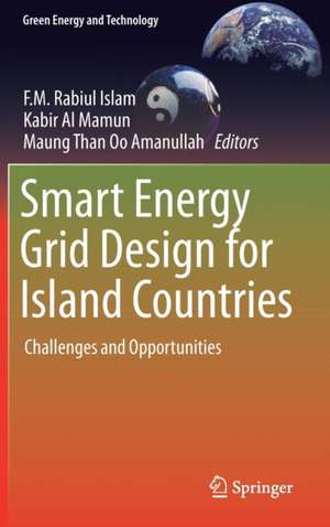 Smart Energy Grid Design for Island Countries: Challenges and Opportunities de F.M. Rabiul Islam