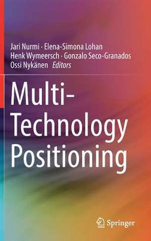 Multi-Technology Positioning de Jari Nurmi