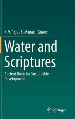 Water and Scriptures: Ancient Roots for Sustainable Development de K. V. Raju