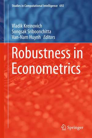 Robustness in Econometrics de Vladik Kreinovich