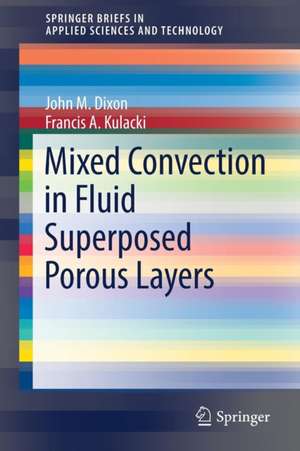 Mixed Convection in Fluid Superposed Porous Layers de John M. Dixon