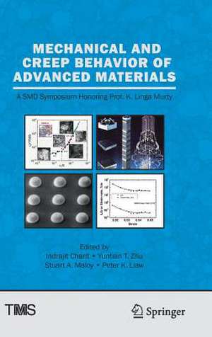 Mechanical and Creep Behavior of Advanced Materials: A SMD Symposium Honoring Professor K. Linga Murty de Indrajit Charit