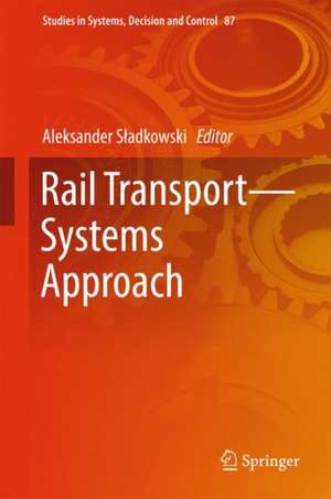 Rail Transport—Systems Approach de Aleksander Sładkowski