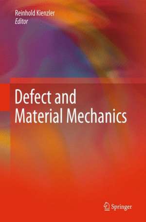 Defect and Material Mechanics de Reinhold Kienzler