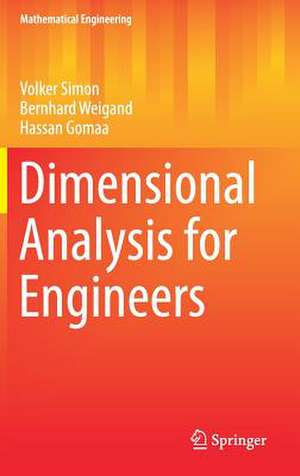 Dimensional Analysis for Engineers de Volker Simon