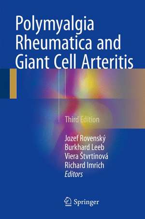 Polymyalgia Rheumatica and Giant Cell Arteritis de Jozef Rovenský