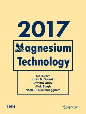 Magnesium Technology 2017 de Kiran N. Solanki