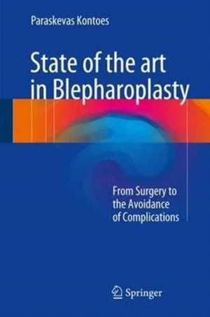 State of the art in Blepharoplasty: From Surgery to the Avoidance of Complications de Paraskevas Kontoes