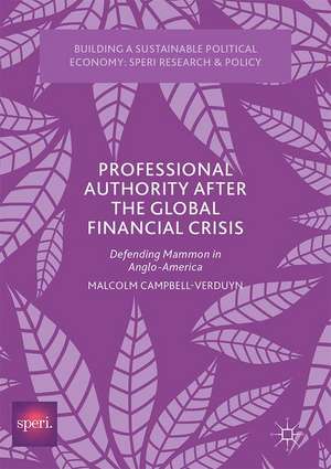 Professional Authority After the Global Financial Crisis: Defending Mammon in Anglo-America de Malcolm Campbell-Verduyn