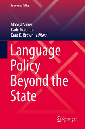 Language Policy Beyond the State de Maarja Siiner