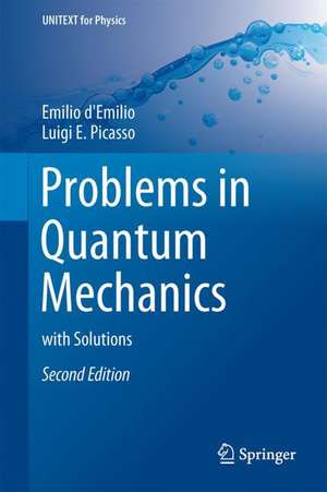 Problems in Quantum Mechanics: with Solutions de Emilio d'Emilio