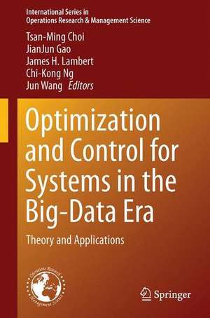 Optimization and Control for Systems in the Big-Data Era: Theory and Applications de Tsan-Ming Choi