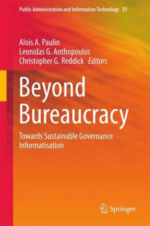 Beyond Bureaucracy: Towards Sustainable Governance Informatisation de Alois A. Paulin