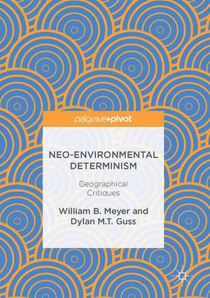 Neo-Environmental Determinism: Geographical Critiques de William B. Meyer