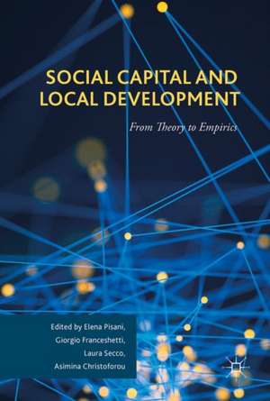 Social Capital and Local Development: From Theory to Empirics de Elena Pisani