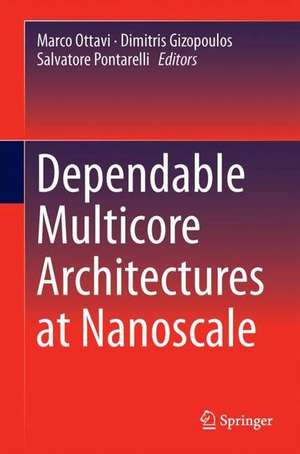 Dependable Multicore Architectures at Nanoscale de Marco Ottavi