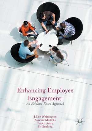 Enhancing Employee Engagement: An Evidence-Based Approach de J. Lee Whittington