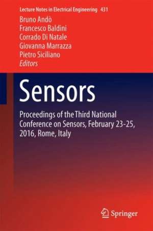 Sensors: Proceedings of the Third National Conference on Sensors, February 23-25, 2016, Rome, Italy de Bruno Andò