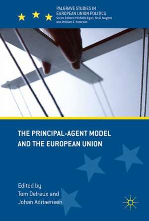 The Principal Agent Model and the European Union de Tom Delreux