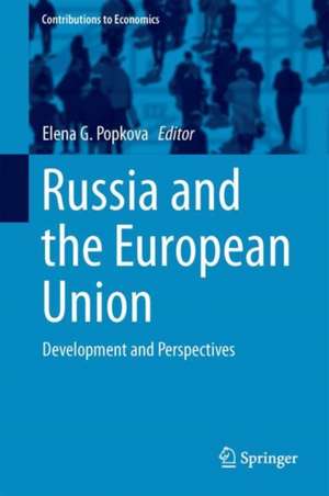 Russia and the European Union: Development and Perspectives de Elena G. Popkova