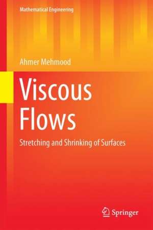 Viscous Flows: Stretching and Shrinking of Surfaces de Ahmer Mehmood